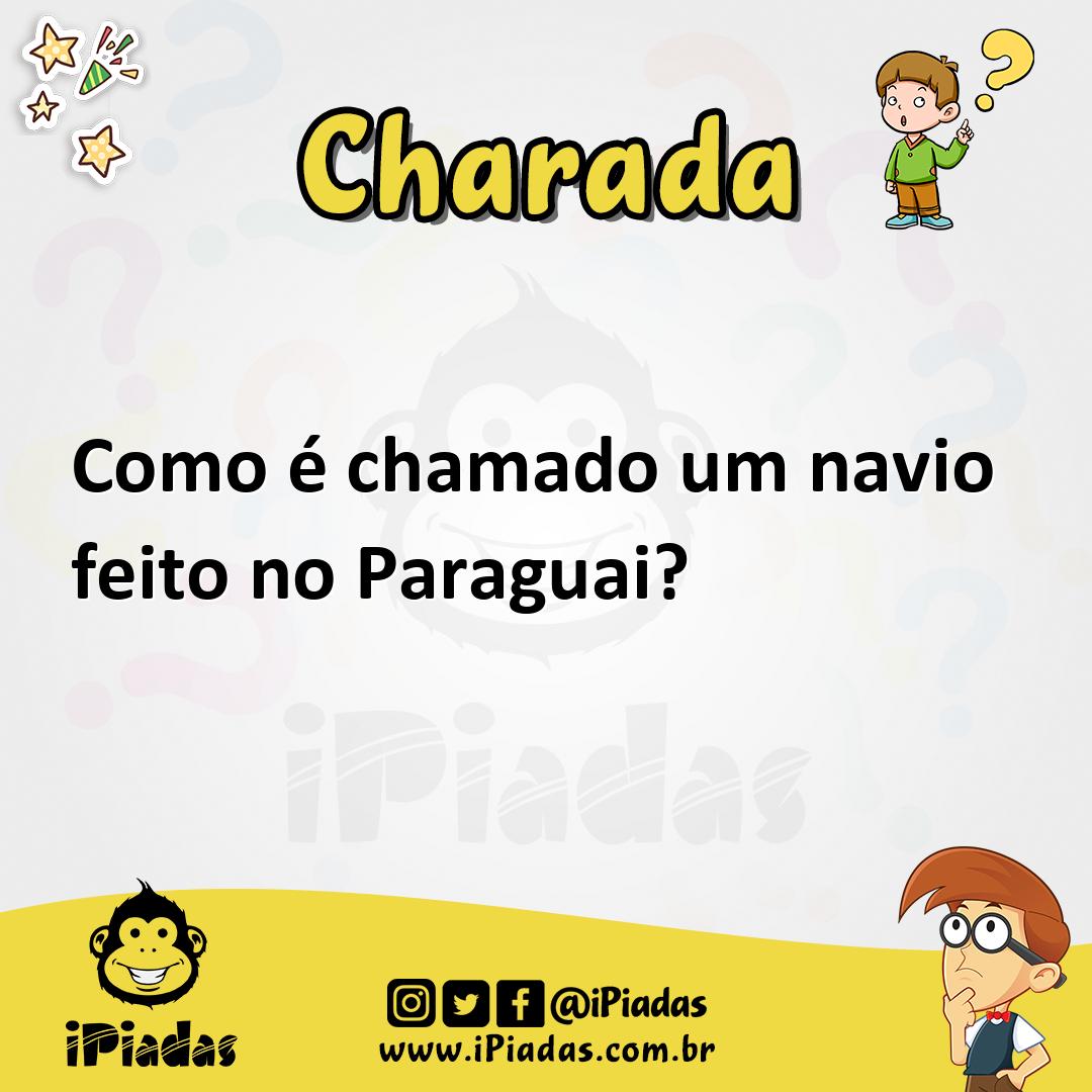 Ilustração de Como é chamado um navio feito no Paraguai? no iPiadas
