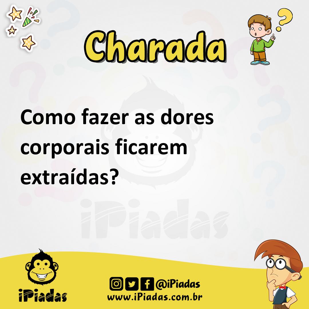 Ilustração de Como fazer as dores corporais ficarem extraídas? no iPiadas