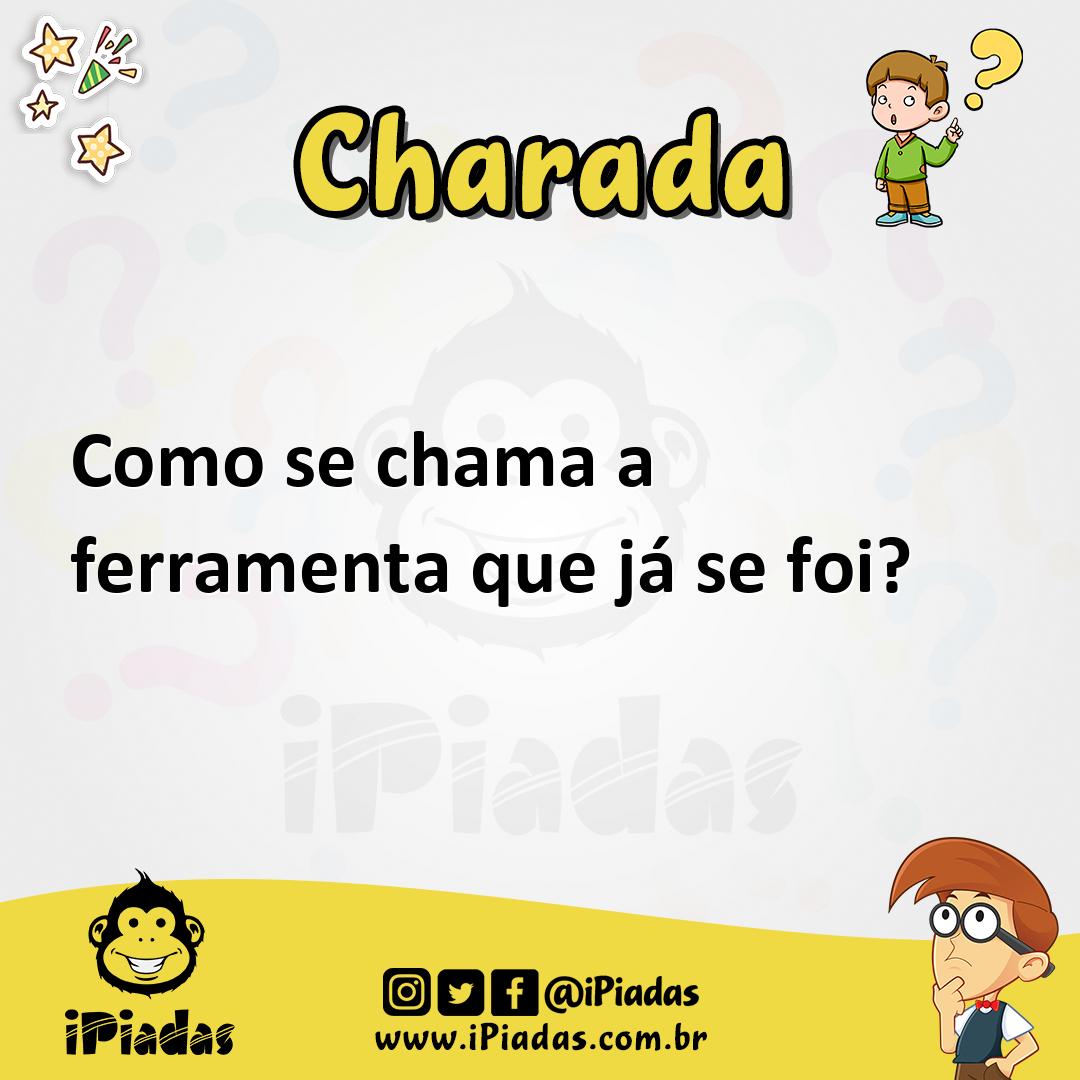 Ilustração de Como se chama a ferramenta que já se foi? no iPiadas
