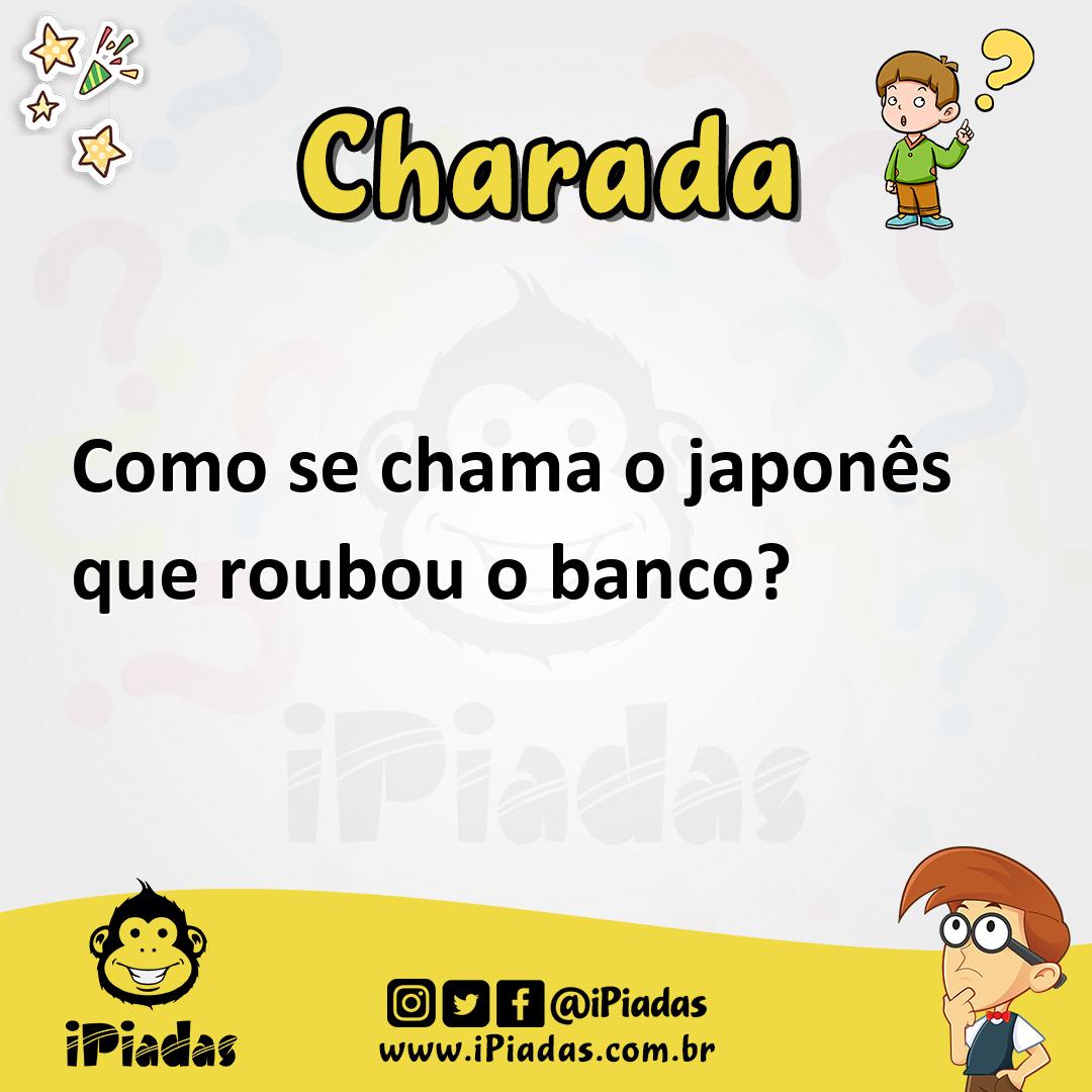 Ilustração de Como se chama o japonês que roubou o banco? no iPiadas