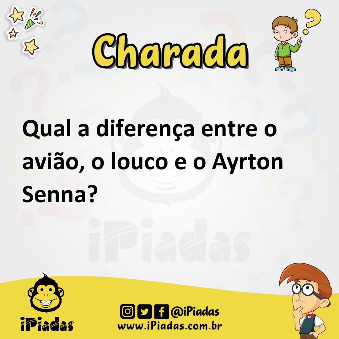 Ilustração de Qual a diferença entre o avião, o louco e o Ayrton Senna? no iPiadas