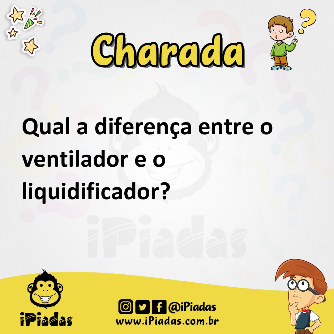Ilustração de Qual a diferença entre o ventilador e o liquidificador? no iPiadas