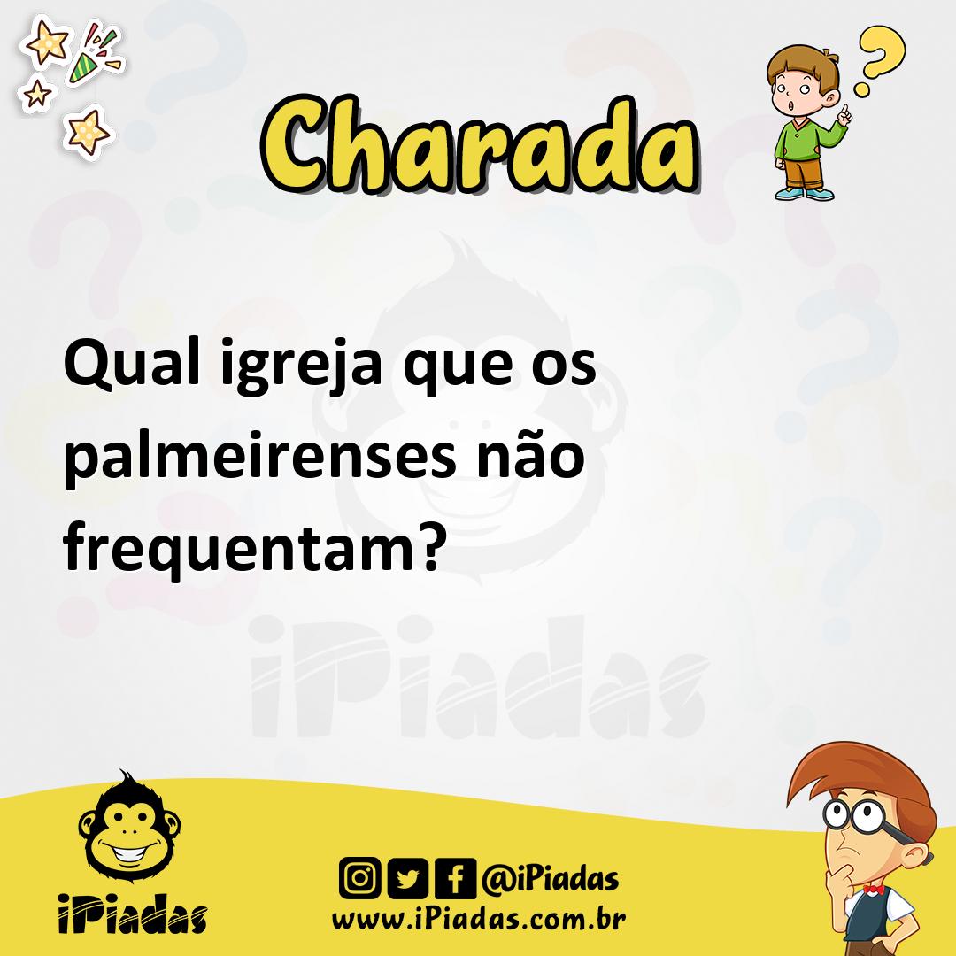 Ilustração de Qual igreja que os palmeirenses não frequentam? no iPiadas
