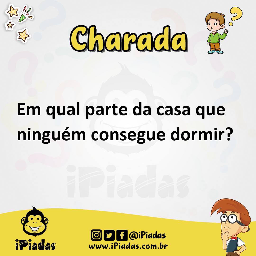 Ilustração de Em qual parte da casa que ninguém consegue dormir? no iPiadas