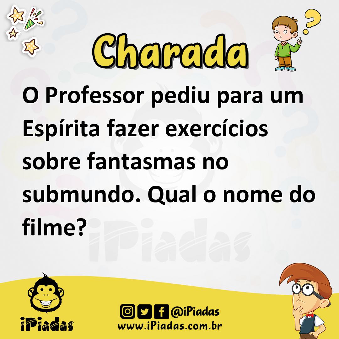 Ilustração de O Professor pediu para um Espírita fazer exercícios sobre fantasmas no submundo. Qual o nome do filme? no iPiadas