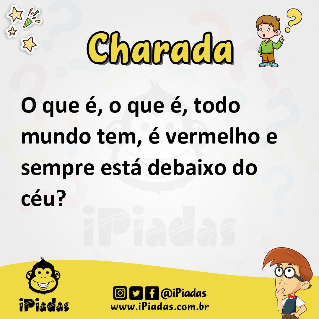 Ilustração de O que é, o que é, todo mundo tem, é vermelho e sempre está debaixo do céu? no iPiadas