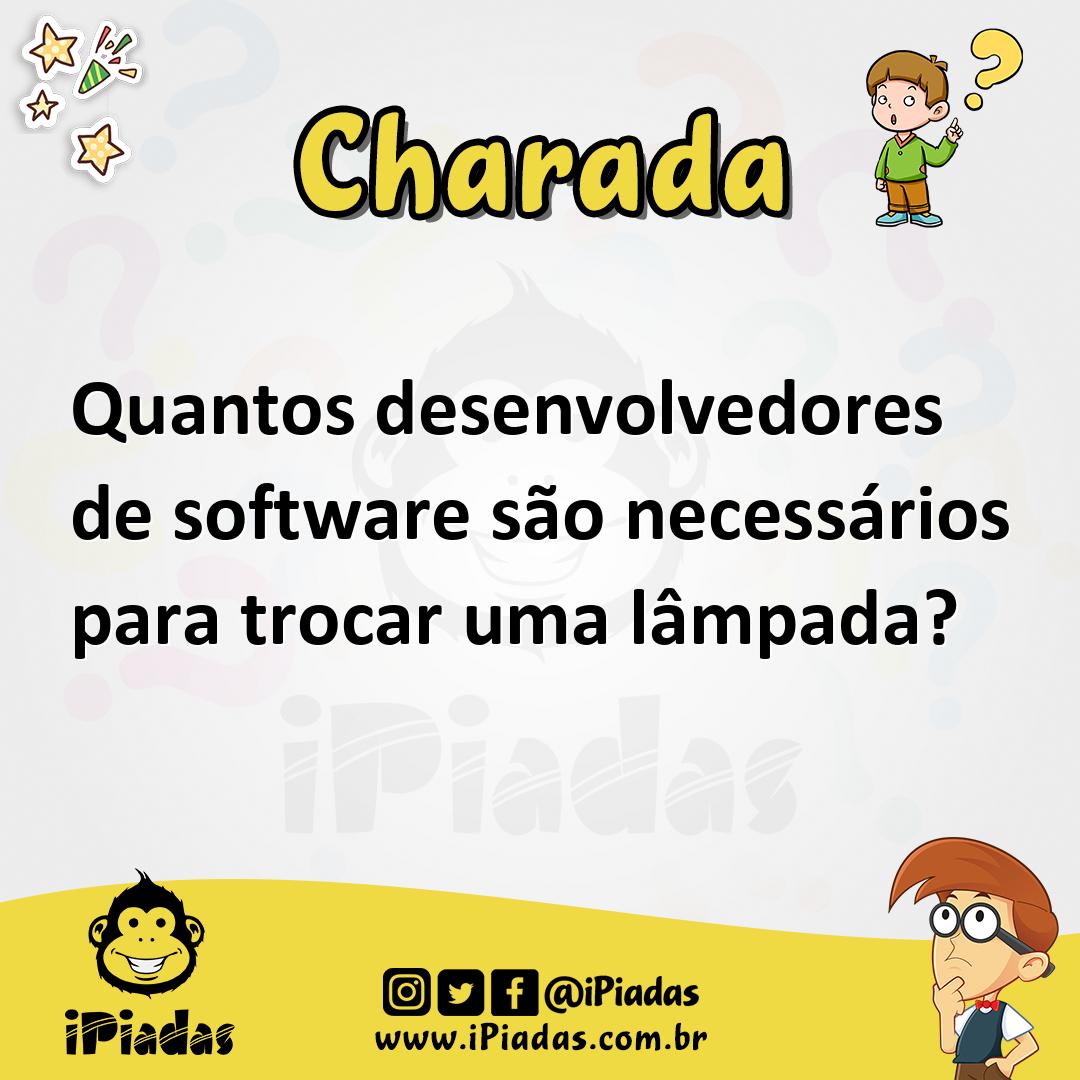 Quantos desenvolvedores de software são necessários para trocar uma lâmpada?