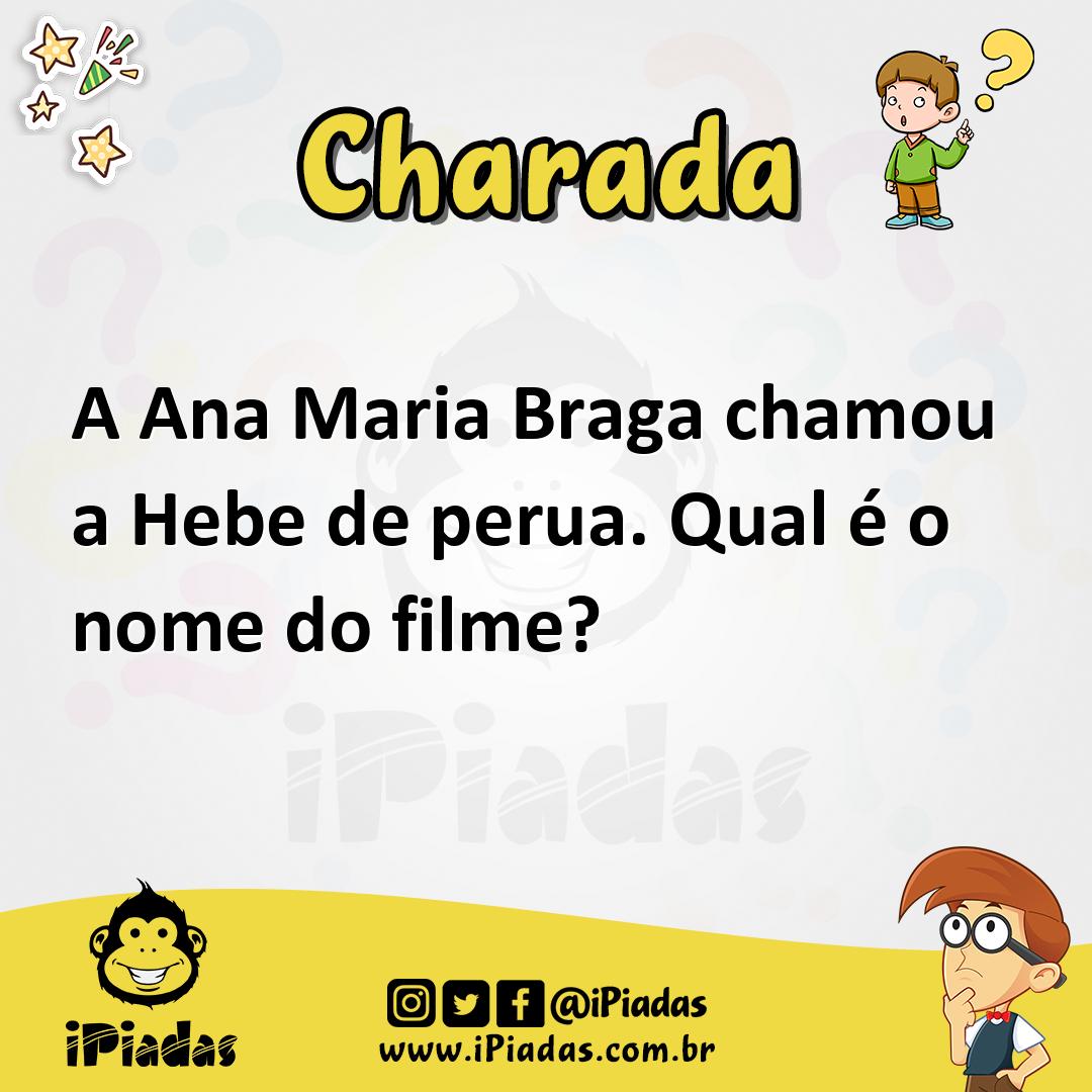 Ilustração de A Ana Maria Braga chamou a Hebe de perua. Qual é o nome do filme? no iPiadas
