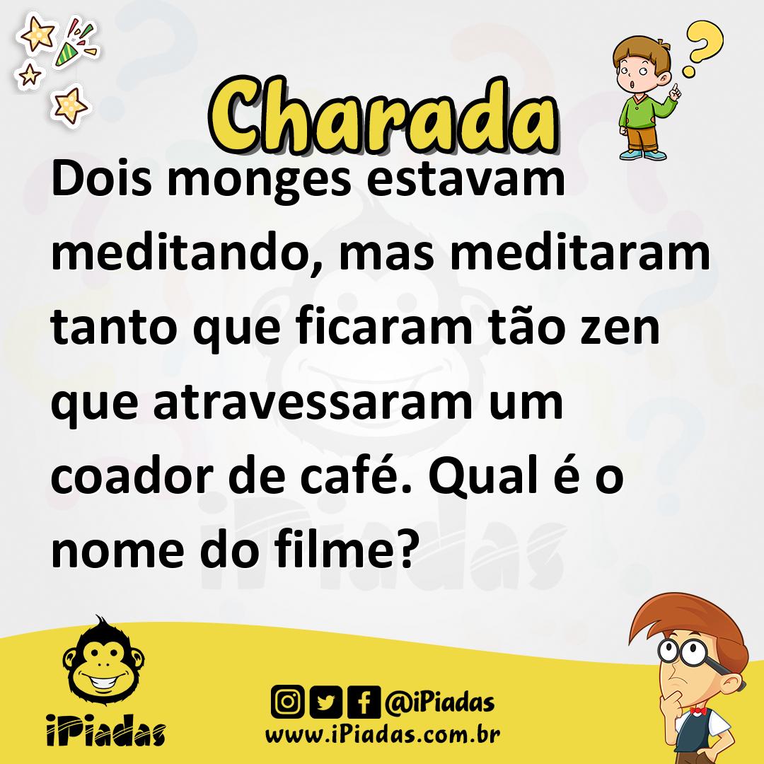 Ilustração de Dois monges estavam meditando, mas meditaram tanto que ficaram tão zen que atravessaram um coador de café. Qual é o nome do filme? no iPiadas