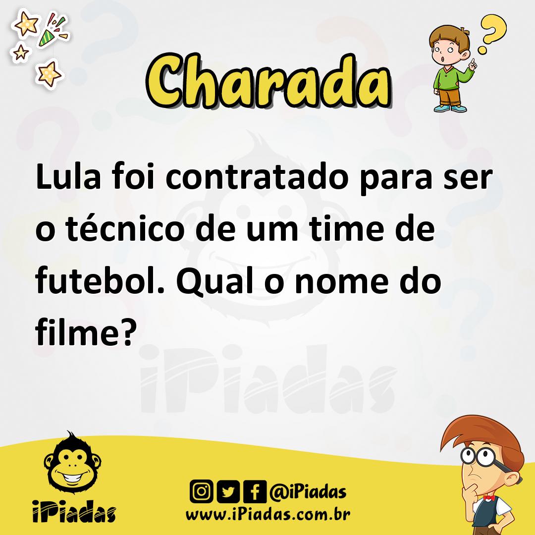 Ilustração de Lula foi contratado para ser o técnico de um time de futebol. Qual o nome do filme? no iPiadas