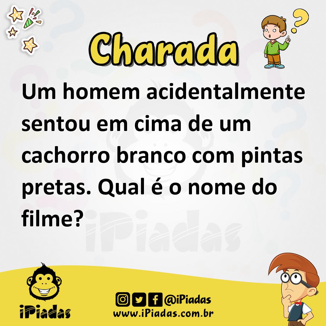 Ilustração de Um homem acidentalmente sentou em cima de um cachorro branco com pintas pretas. Qual é o nome do filme? no iPiadas