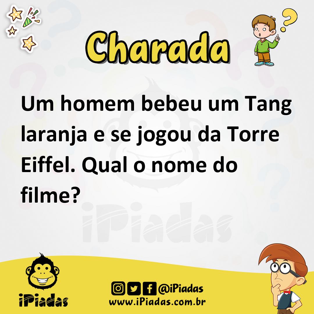 Ilustração de Um homem bebeu um Tang laranja e se jogou da Torre Eiffel. Qual o nome do filme? no iPiadas