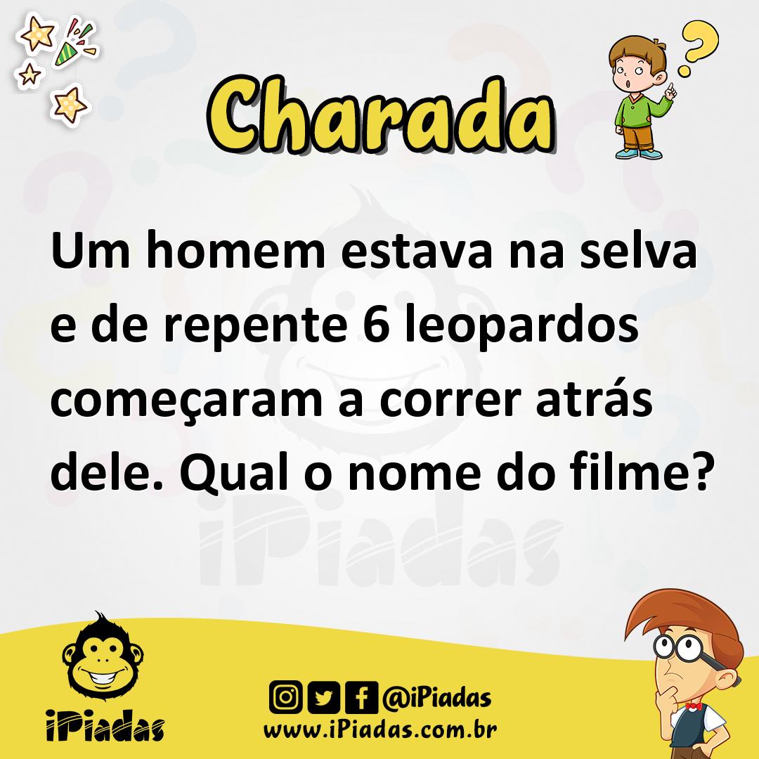 Ilustração de Um homem estava na selva e de repente 6 leopardos começaram a correr atrás dele. Qual o nome do filme? no iPiadas