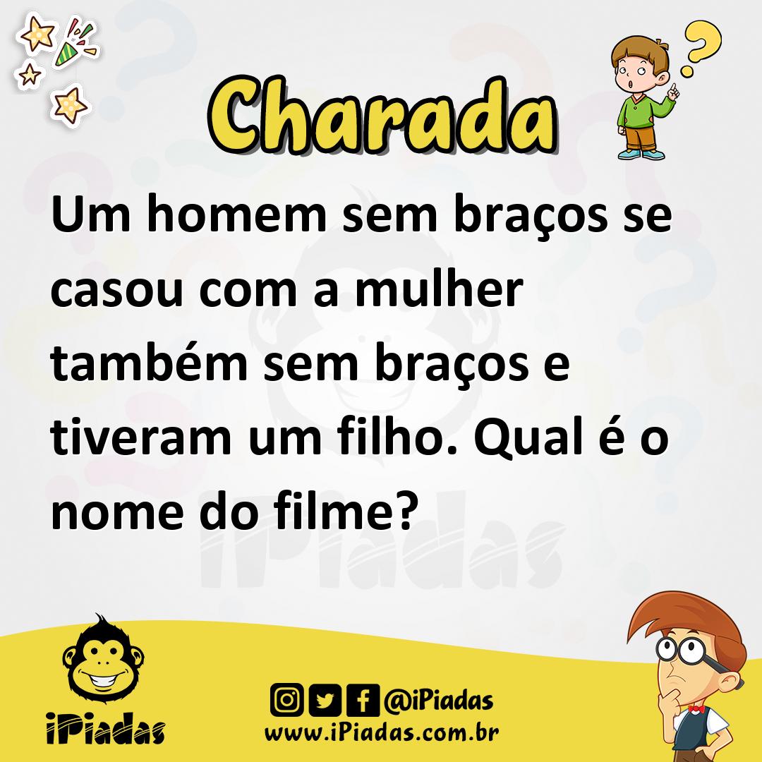Ilustração de Um homem sem braços se casou com a mulher também sem braços e tiveram um filho. Qual é o nome do filme? no iPiadas