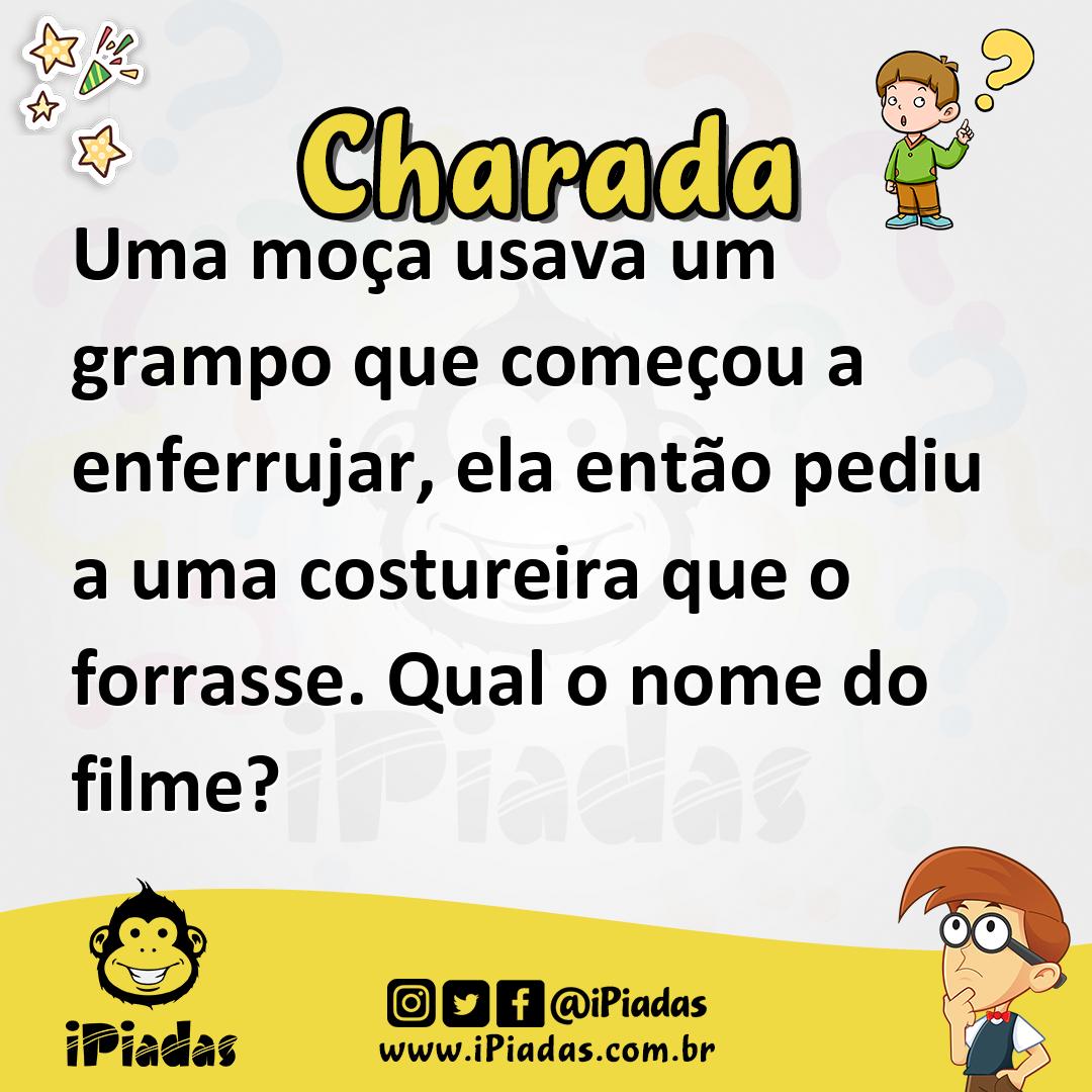 Ilustração de Uma moça usava um grampo que começou a enferrujar, ela então pediu a uma costureira que o forrasse. Qual o nome do filme? no iPiadas