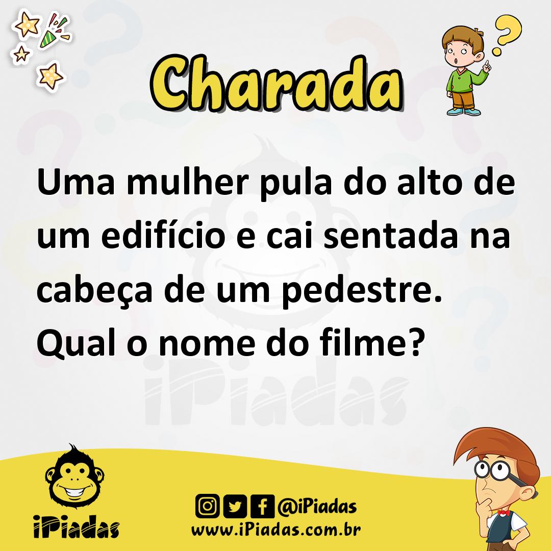 Ilustração de Uma mulher pula do alto de um edifício e cai sentada na cabeça de um pedestre. Qual o nome do filme? no iPiadas