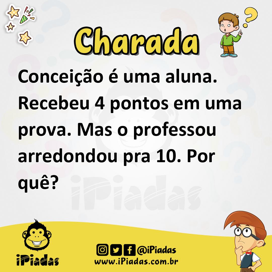 Ilustração de Conceição é uma aluna. Recebeu 4 pontos em uma prova. Mas o professou arredondou pra 10. Por quê? no iPiadas