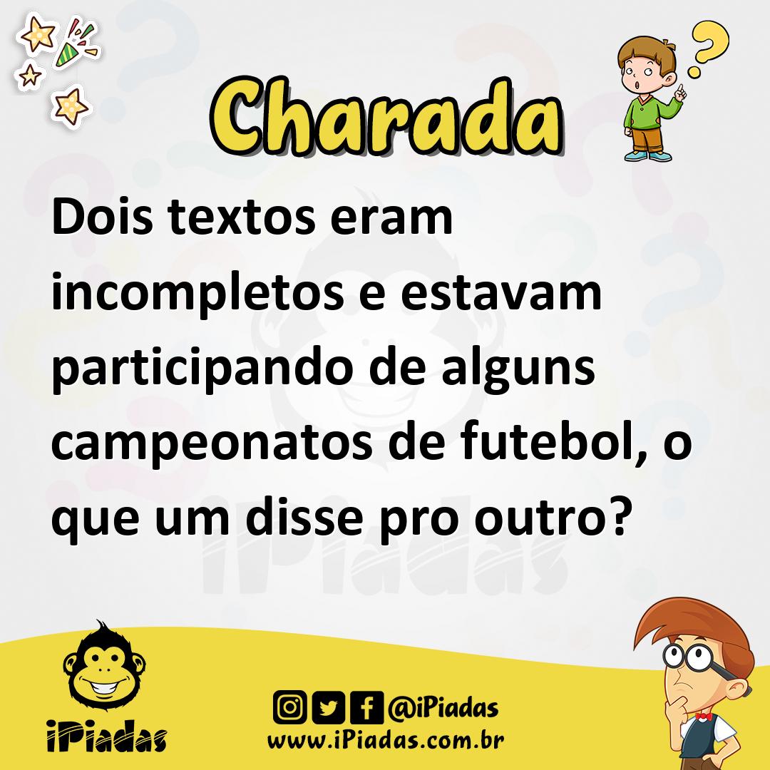 Ilustração de Dois textos eram incompletos e estavam participando de alguns campeonatos de futebol, o que um disse pro outro? no iPiadas