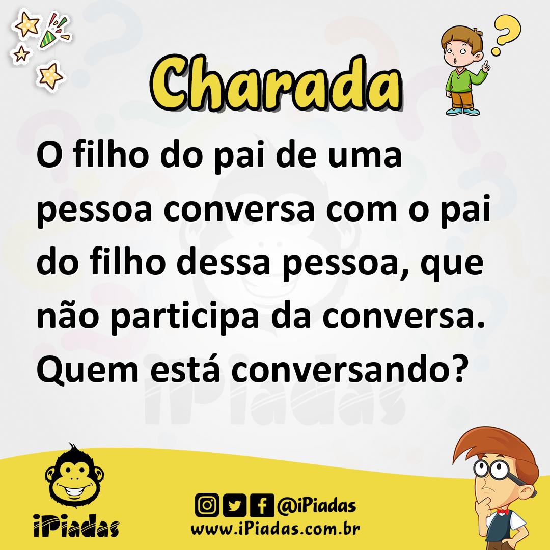 Ilustração de O filho do pai de uma pessoa conversa com o pai do filho dessa pessoa, que não participa da conversa. Quem está conversando? no iPiadas