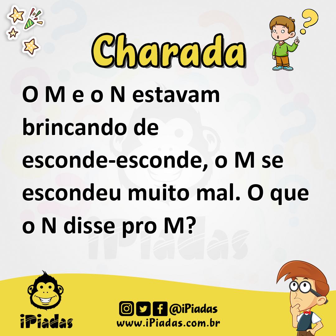 Ilustração de O M e o N estavam brincando de esconde-esconde, o M se escondeu muito mal. O que o N disse pro M? no iPiadas