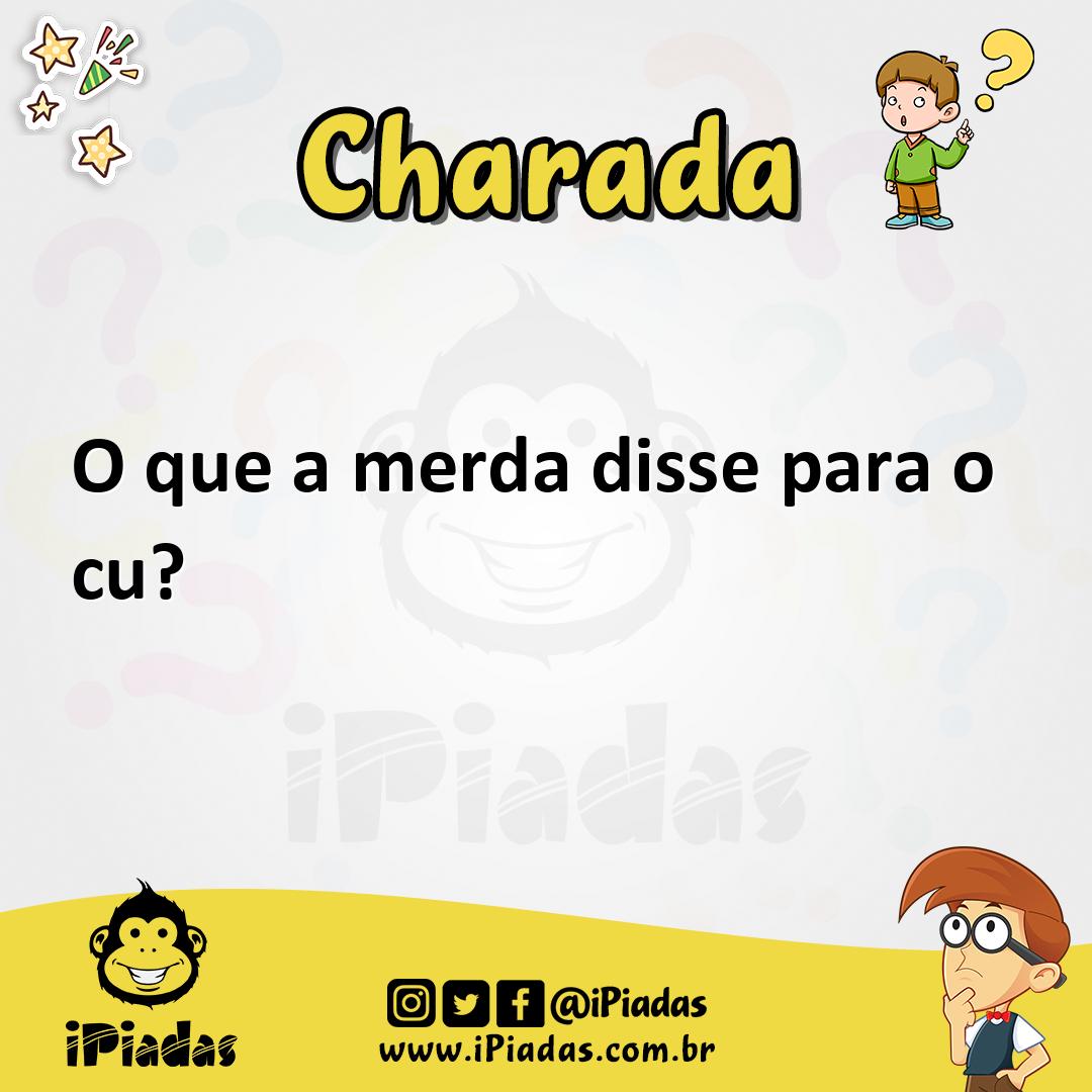 Ilustração de O que a merda disse para o cu? no iPiadas