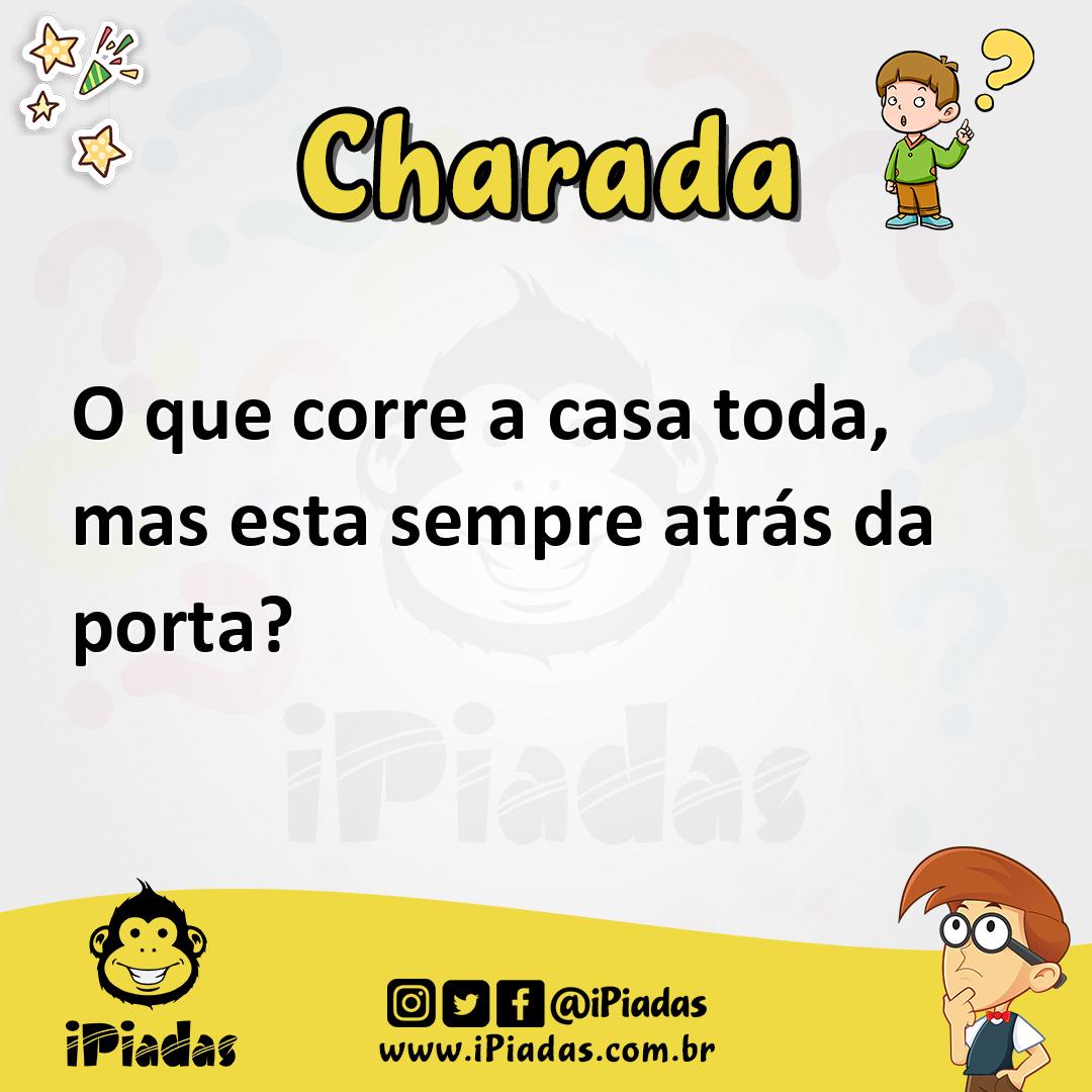 Ilustração de O que corre a casa toda, mas esta sempre atrás da porta? no iPiadas