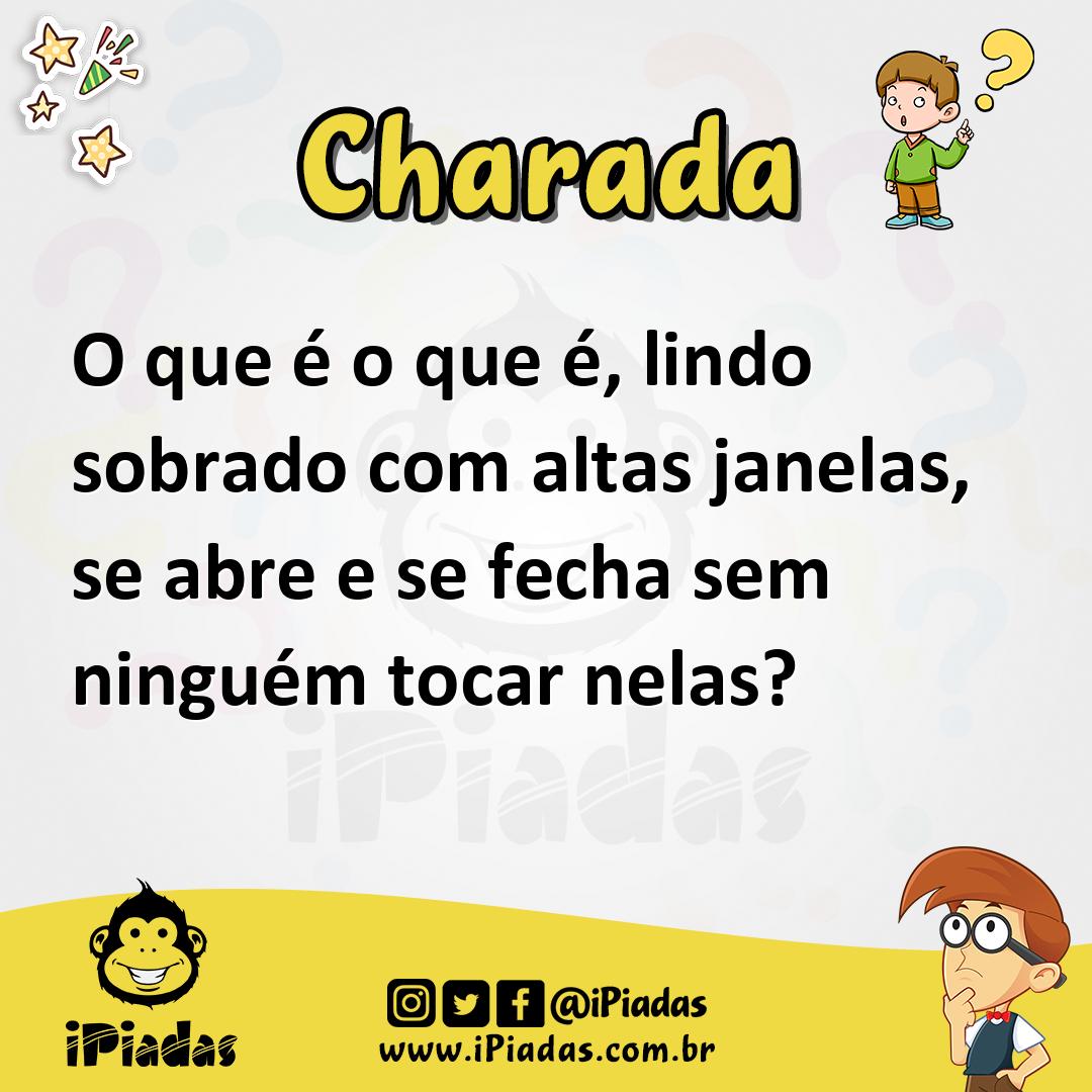 Ilustração de O que é o que é, lindo sobrado com altas janelas, se abre e se fecha sem ninguém tocar nelas? no iPiadas