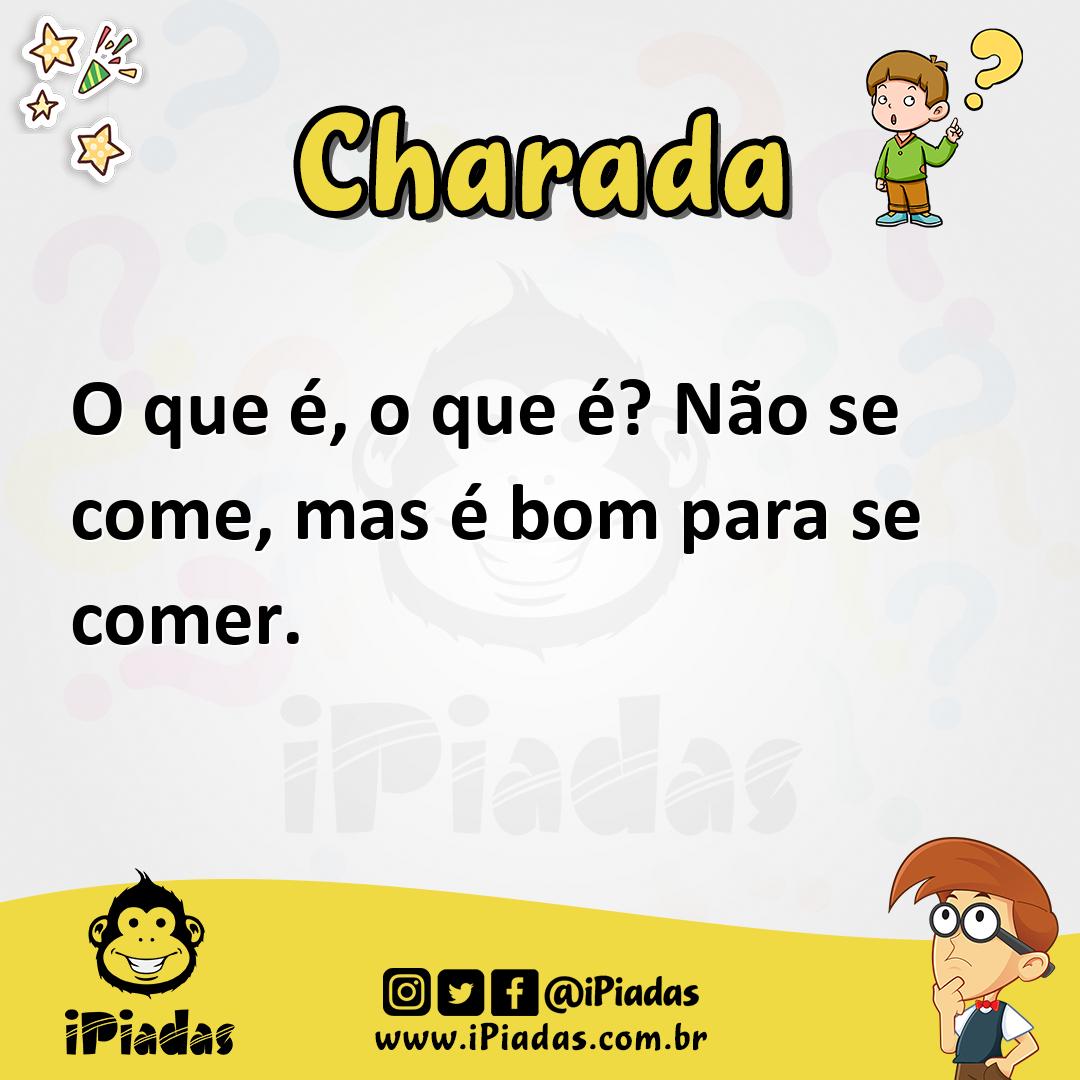 Não Se Come Mas é Bom Para Se Comer - FDPLEARN