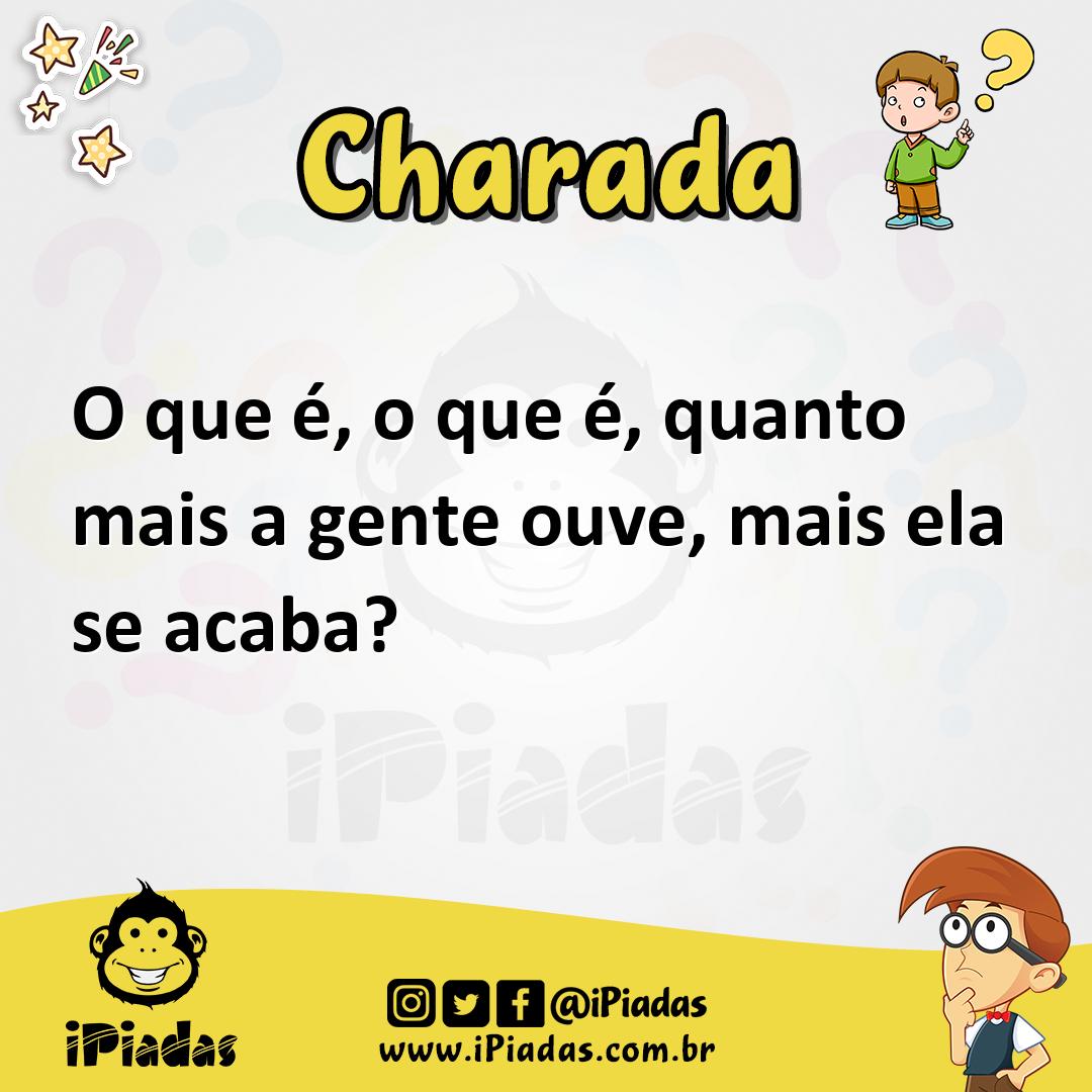 Ilustração de O que é, o que é, quanto mais a gente ouve, mais ela se acaba? no iPiadas