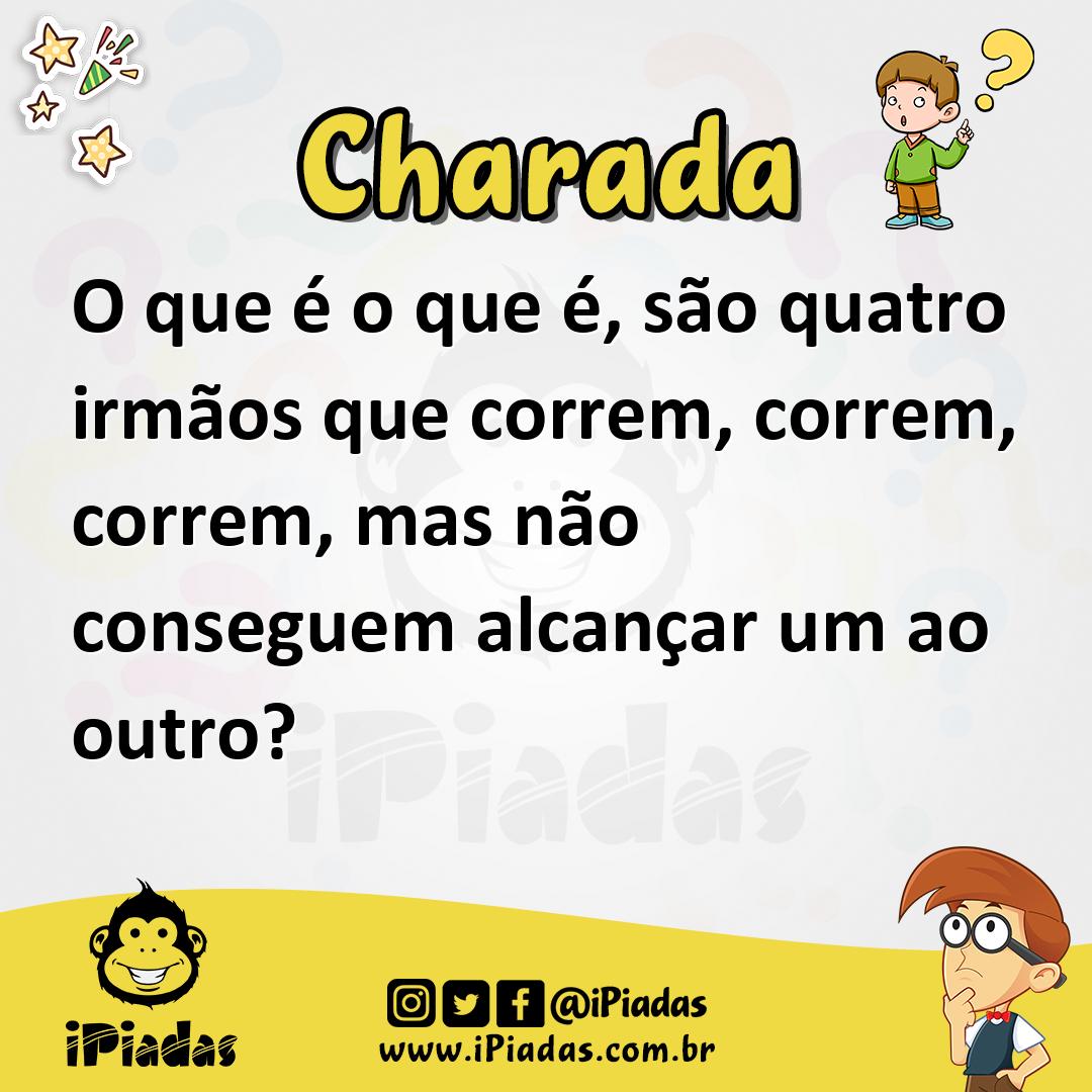 Ilustração de O que é o que é, são quatro irmãos que correm, correm, correm, mas não conseguem alcançar um ao outro? no iPiadas