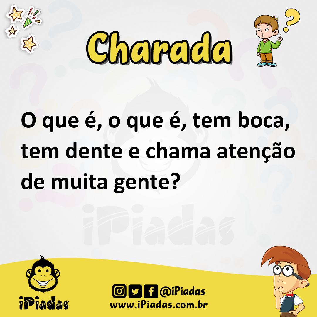 Ilustração de O que é, o que é, tem boca, tem dente e chama atenção de muita gente? no iPiadas