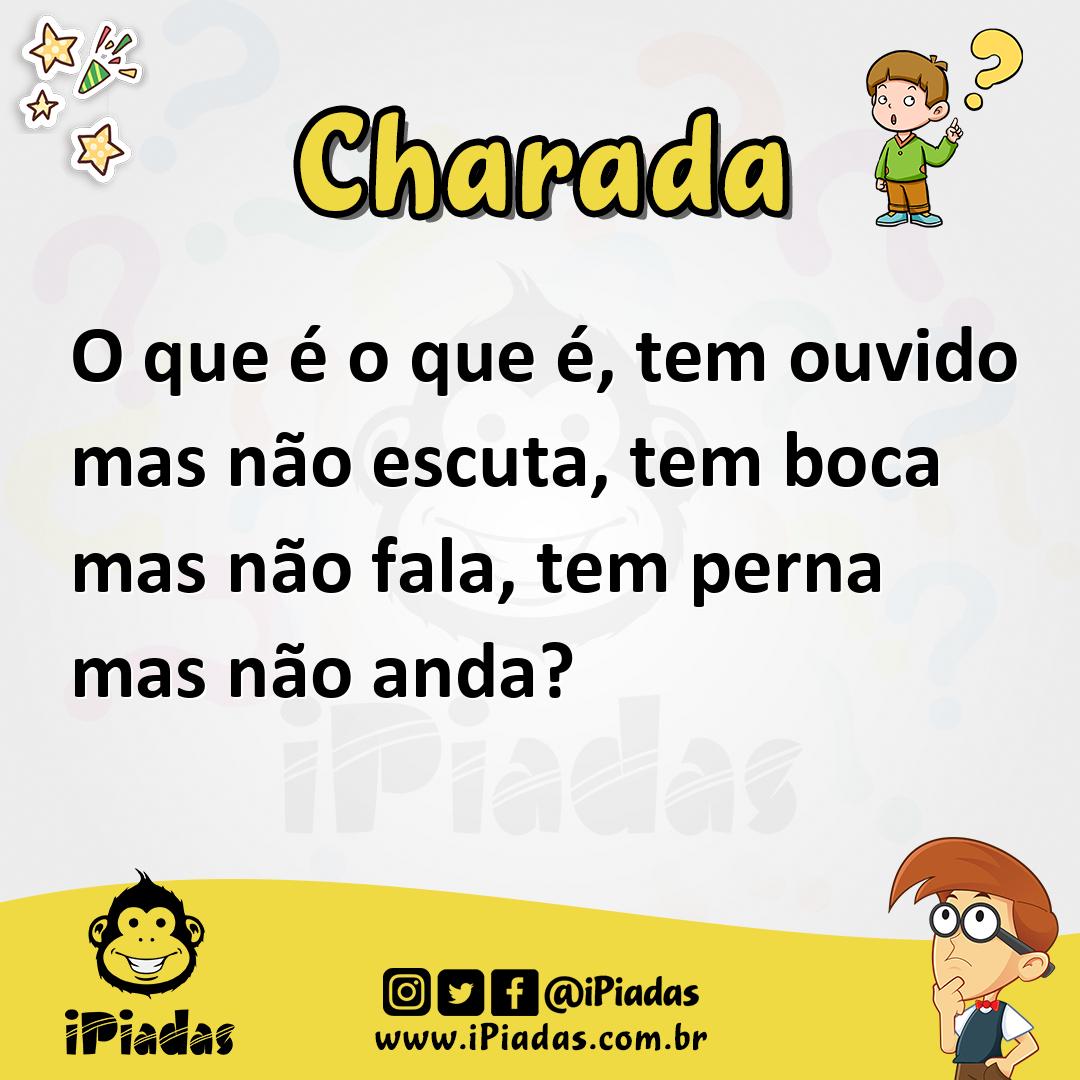 Ilustração de O que é o que é, tem ouvido mas não escuta, tem boca mas não fala, tem perna mas não anda? no iPiadas