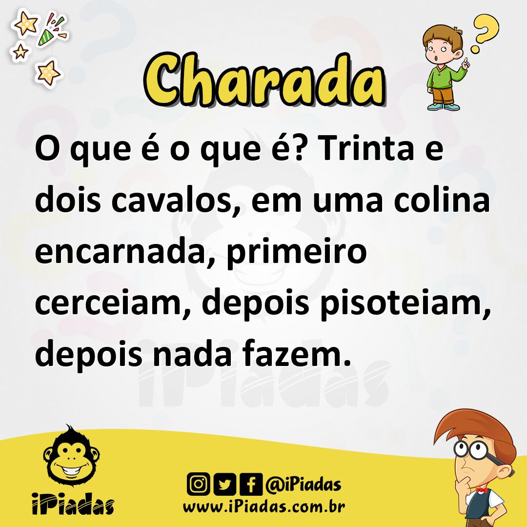 Ilustração de O que é o que é? Trinta e dois cavalos, em uma colina encarnada, primeiro cerceiam, depois pisoteiam, depois nada fazem. no iPiadas