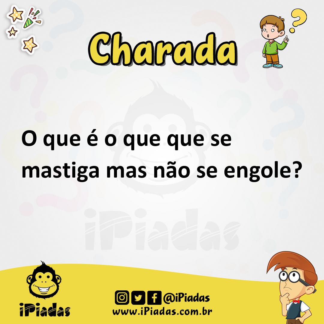Ilustração de O que é o que que se mastiga mas não se engole? no iPiadas