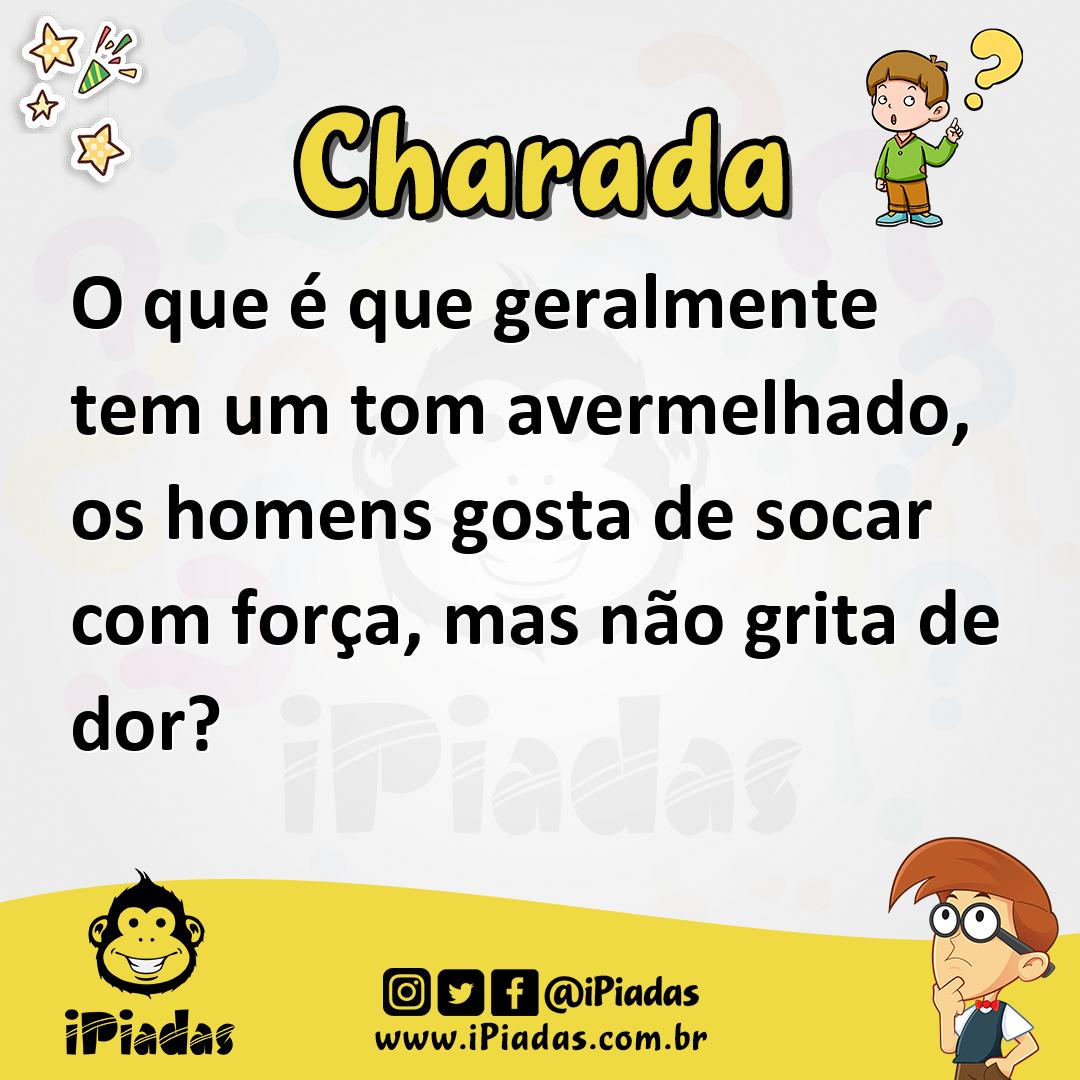 O que é que geralmente tem um tom avermelhado, os homens gostam de -  Charada e Resposta - Racha Cuca