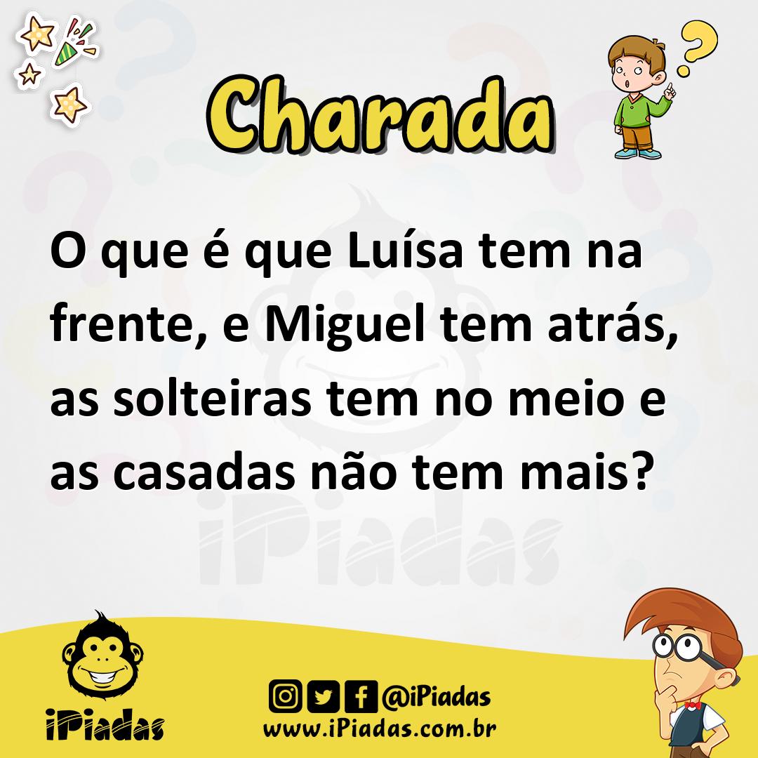 Ilustração de O que é que Luísa tem na frente, e Miguel tem atrás, as solteiras tem no meio e as casadas não tem mais? no iPiadas