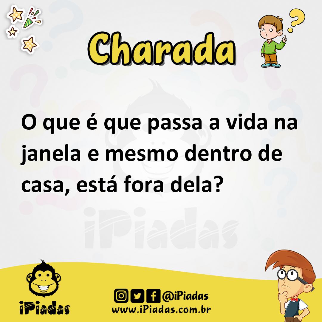 Ilustração de O que é que passa a vida na janela e mesmo dentro de casa, está fora dela? no iPiadas