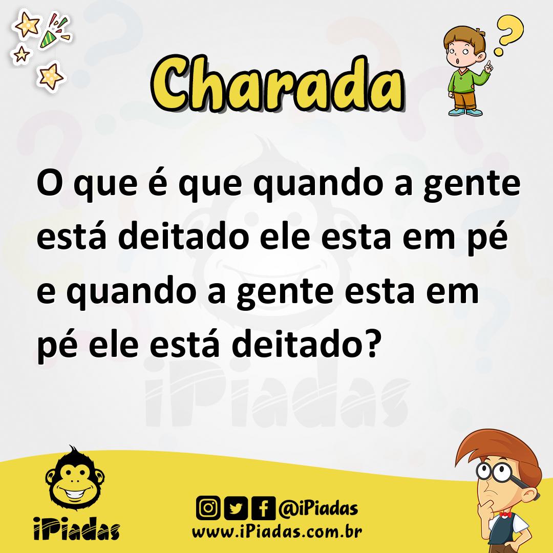 Ilustração de O que é que quando a gente está deitado ele esta em pé e quando a gente esta em pé ele está deitado? no iPiadas