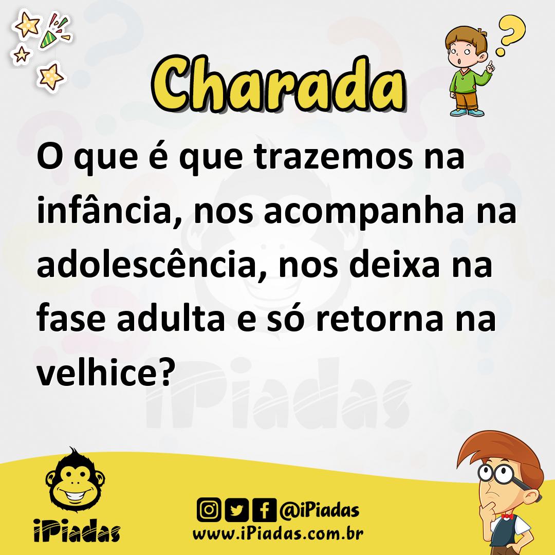 Ilustração de O que é que trazemos na infância, nos acompanha na adolescência, nos deixa na fase adulta e só retorna na velhice? no iPiadas