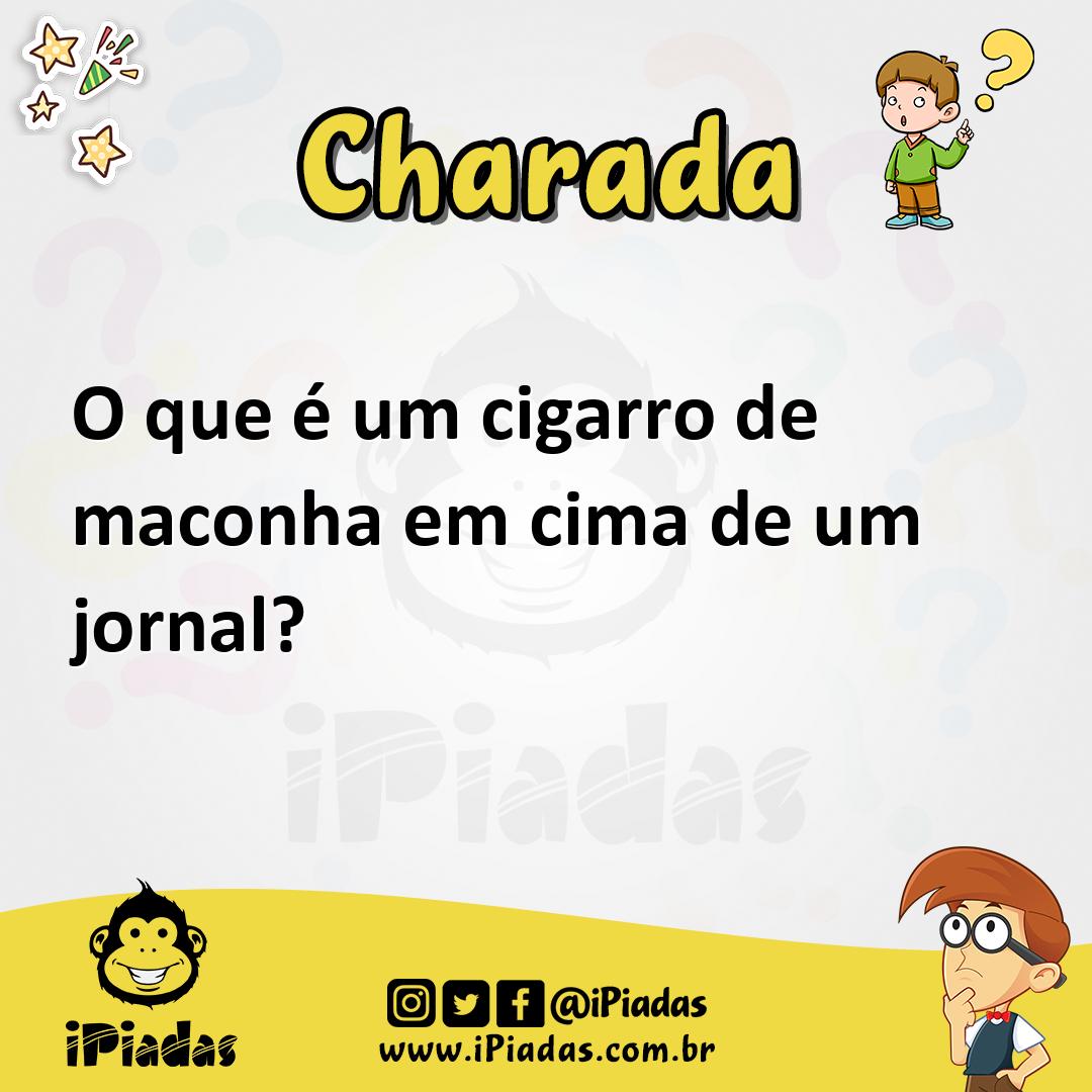 Ilustração de O que é um cigarro de maconha em cima de um jornal? no iPiadas