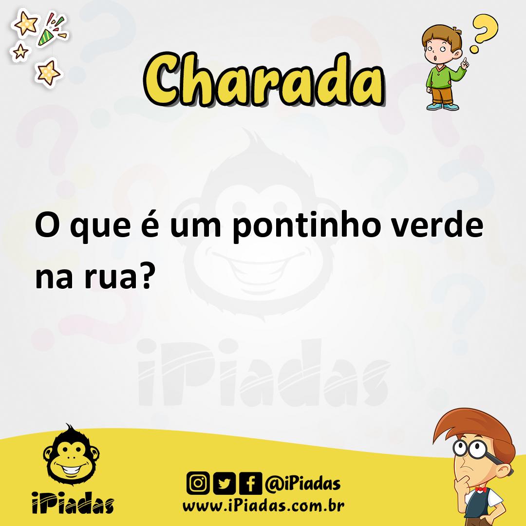 Ilustração de O que é um pontinho verde na rua? no iPiadas
