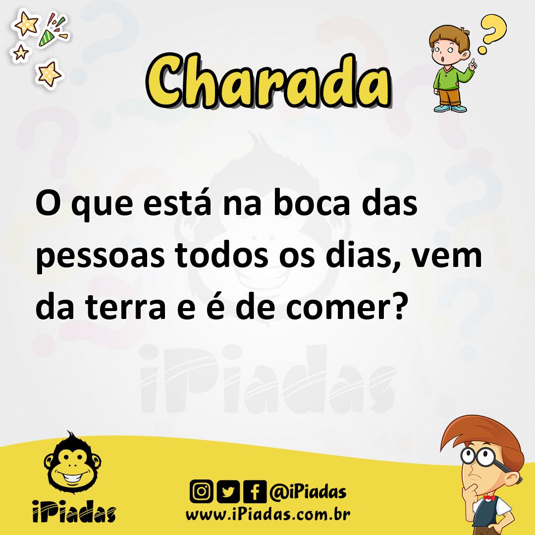 Ilustração de O que está na boca das pessoas todos os dias, vem da terra e é de comer? no iPiadas