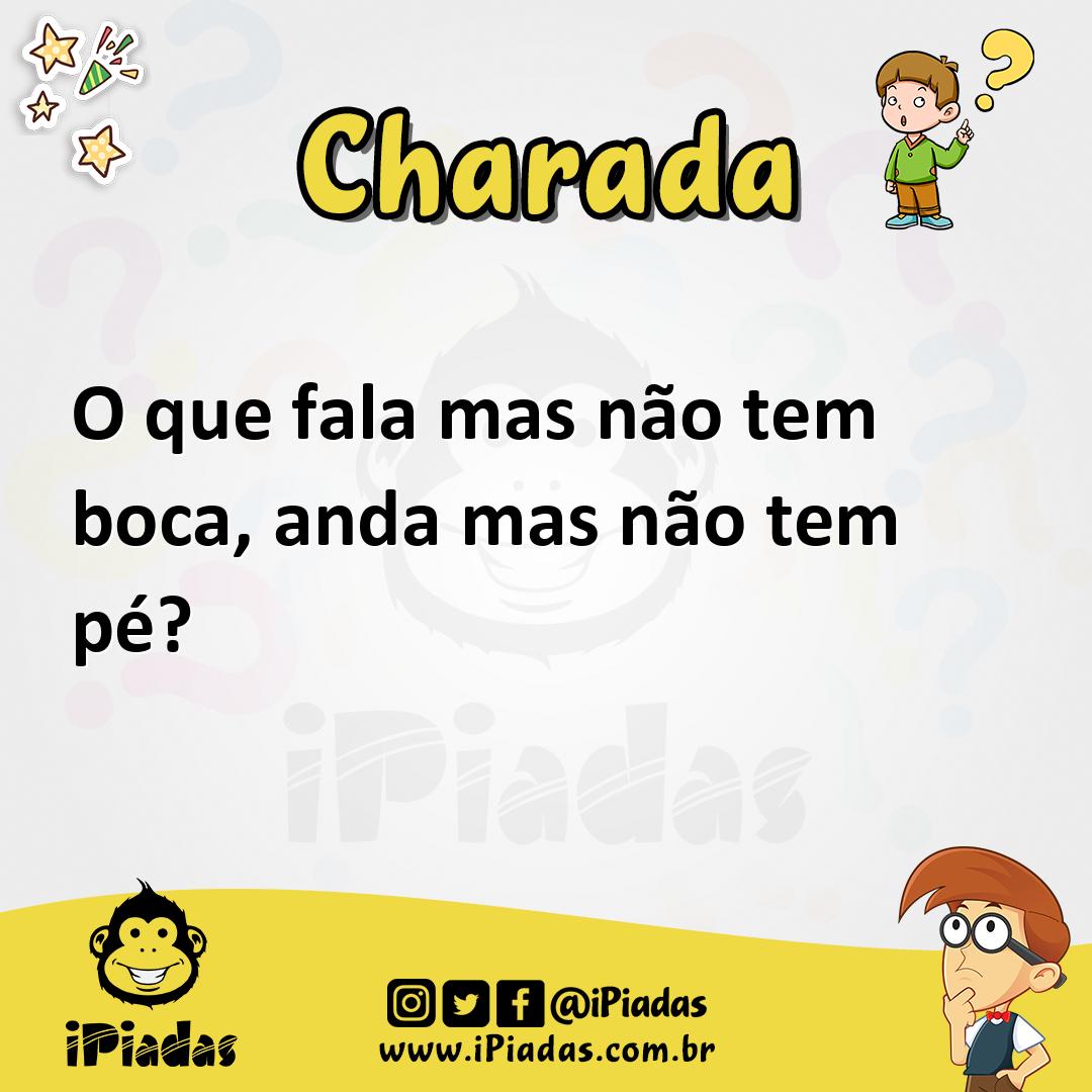 Ilustração de O que fala mas não tem boca, anda mas não tem pé? no iPiadas
