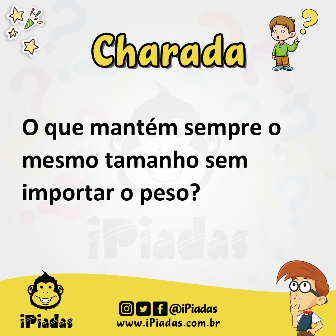 Ilustração de O que mantém sempre o mesmo tamanho sem importar o peso? no iPiadas