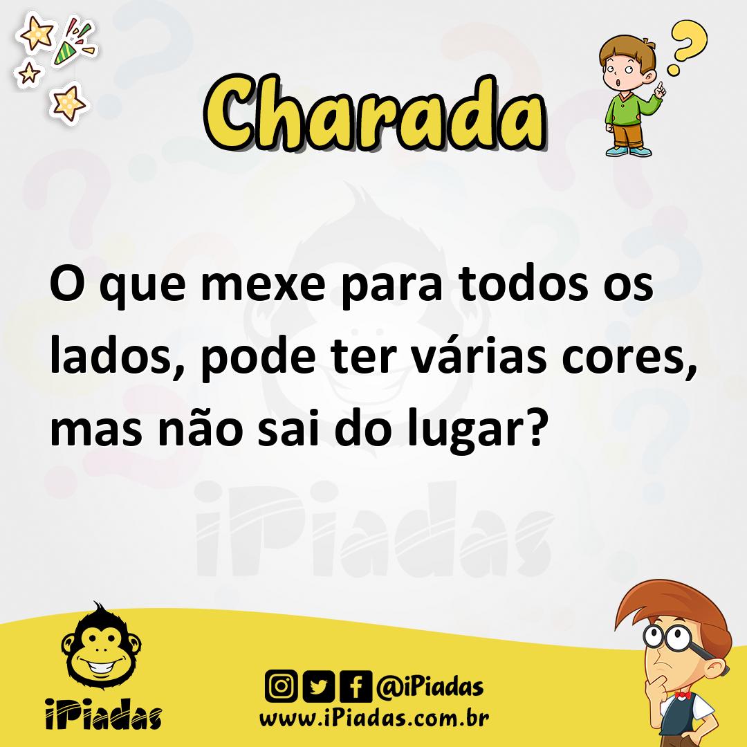 Ilustração de O que mexe para todos os lados, pode ter várias cores, mas não sai do lugar? no iPiadas