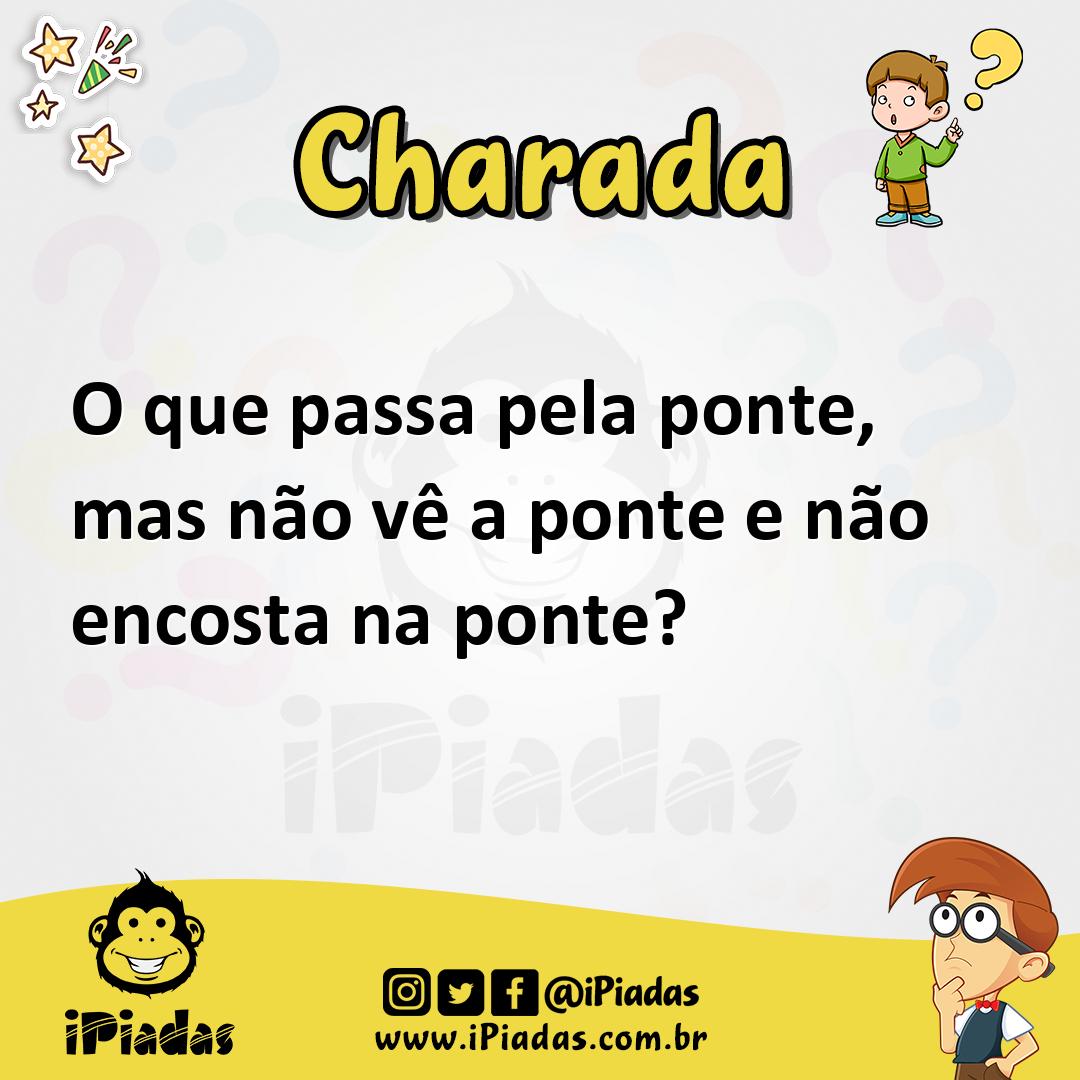 Ilustração de O que passa pela ponte, mas não vê a ponte e não encosta na ponte? no iPiadas