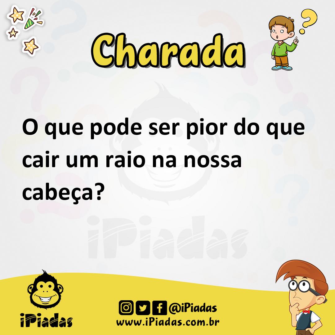Ilustração de O que pode ser pior do que cair um raio na nossa cabeça? no iPiadas