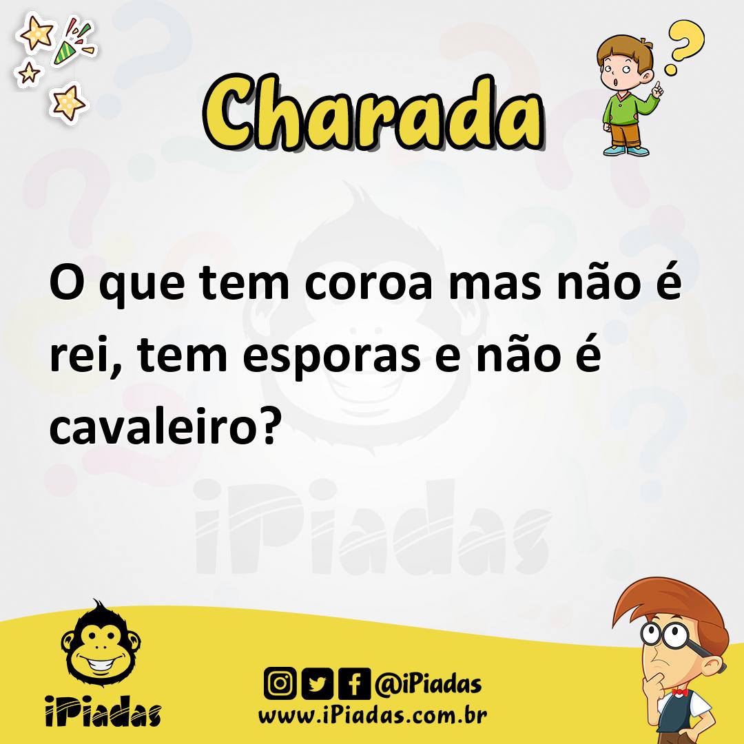 Ilustração de O que tem coroa mas não é rei, tem esporas e não é cavaleiro? no iPiadas