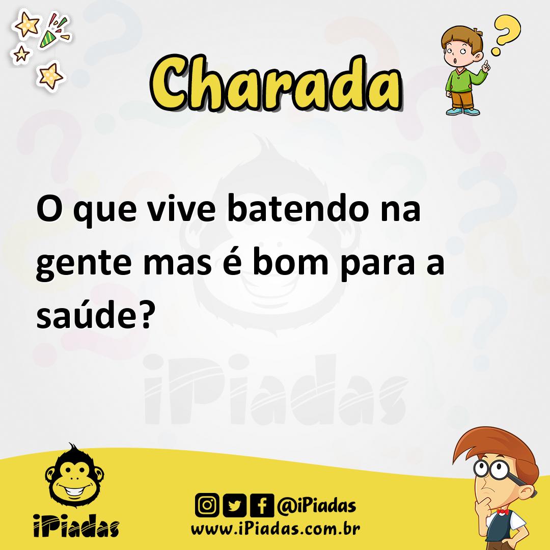 Ilustração de O que vive batendo na gente mas é bom para a saúde? no iPiadas