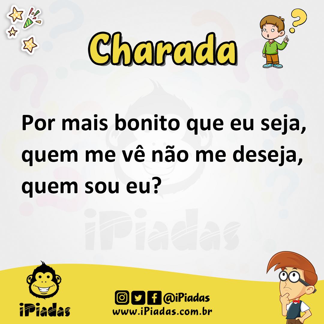 Ilustração de Por mais bonito que eu seja, quem me vê não me deseja, quem sou eu? no iPiadas